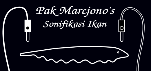 “Pak Marcjono’s Sonifikasi Ikan” aka Fish-Hacking